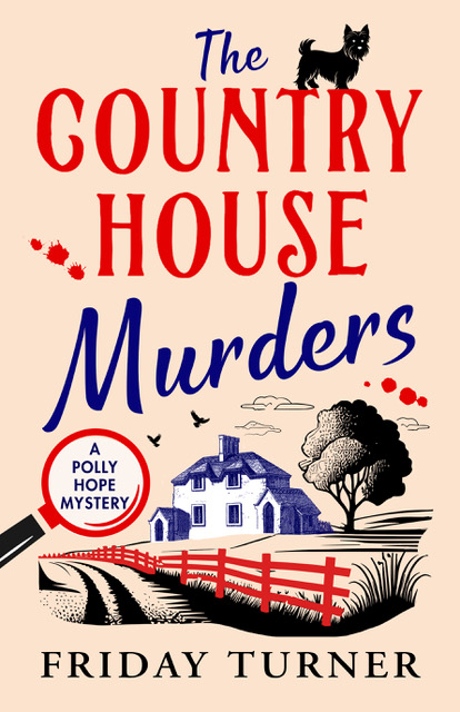 Friday Turner - The Country House Murders